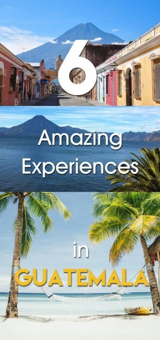 6 Amazing experiences in Guatemala