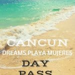Dreams Playa Mujeres Day Pass