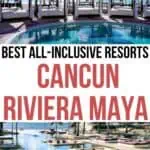 Collage of two resorts in Cancun and Riviera Maya.
