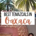 Collage of a temazcal in Oaxaca City and a church.