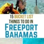 A collage of things to do in Freeport Bahamas including snorkelling, stingray encounters and kayaking.