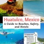 A Guide to Huatulco Safety, Beaches and Hotels