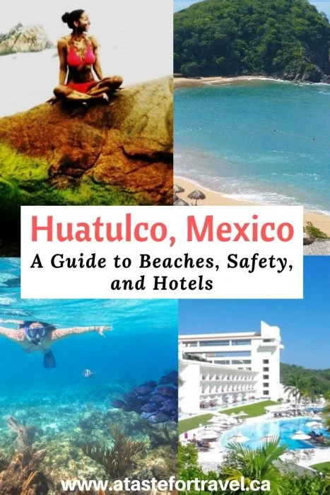 A Guide to Huatulco Safety, Beaches and Hotels 
